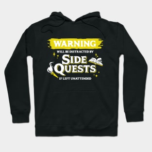 Distracted by Side Quests if Left Unattended Light Yellow Warning Label Hoodie